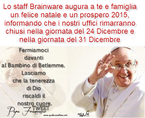 Lo staff Brainware ti augura un felice Natale e un prospero 2015, informando che gli uffici saranno chiusi nelle giornate 24 e 31 Dicembre.